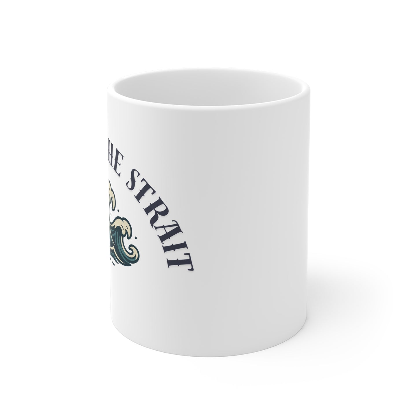 Salty as the Strait- Ceramic Mugs